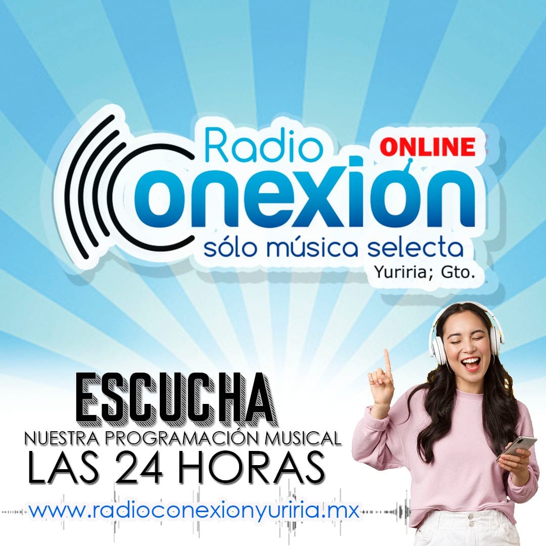 Radio Conexión On Line Yuriria ¡Escúchanos!